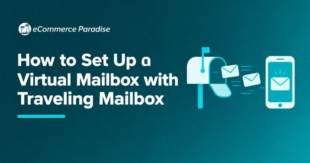 How to Set Up a Virtual Mailbox with Traveling Mailbox