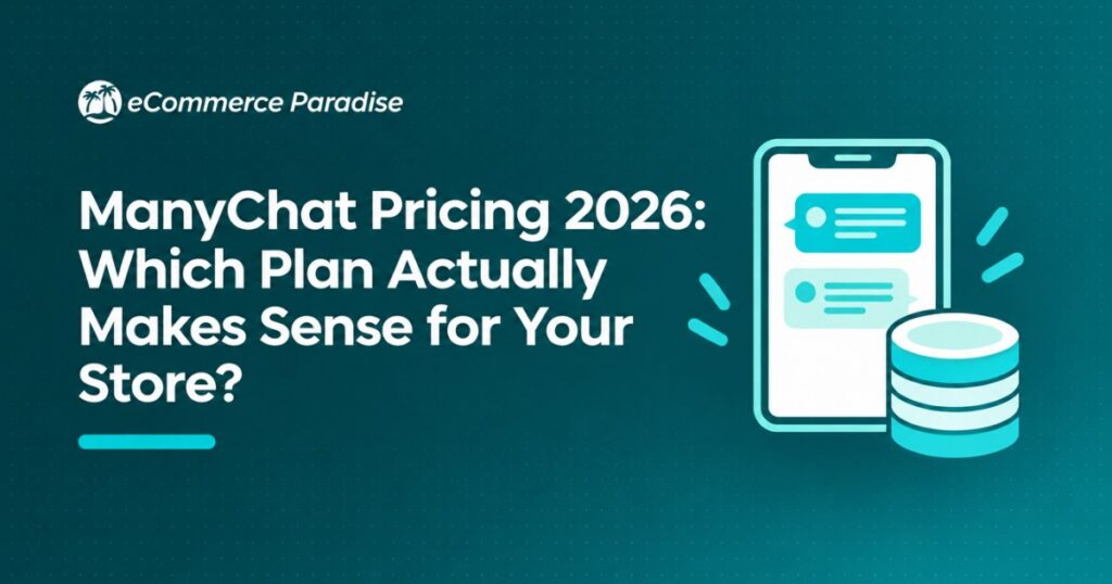 ManyChat Pricing 2026: Which Plan Actually Makes Sense for Your Store?