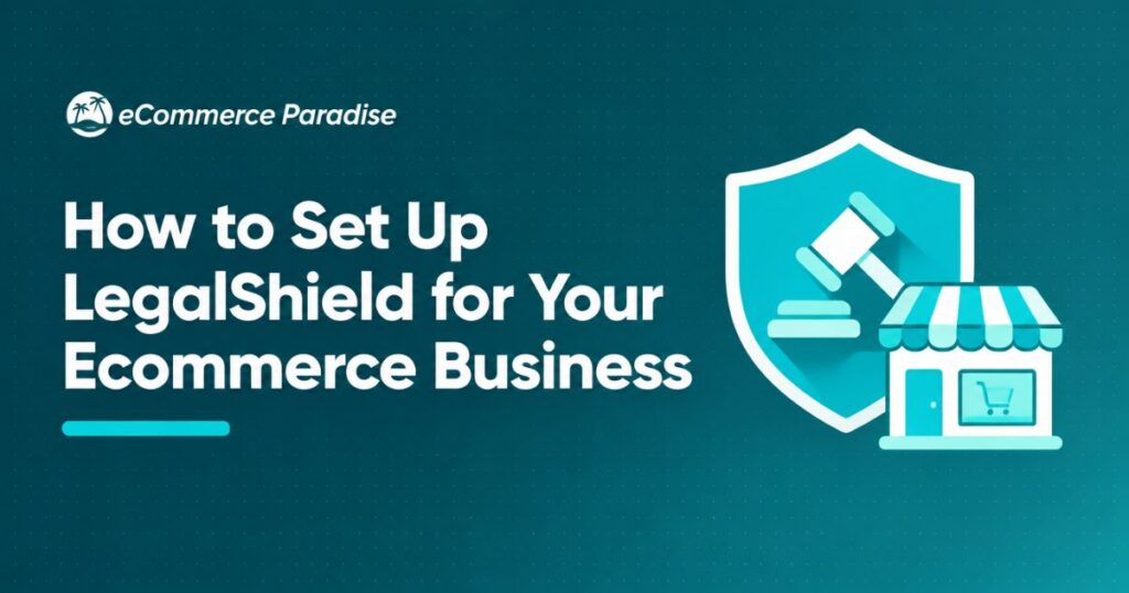 How to Set Up LegalShield for Your Ecommerce Business