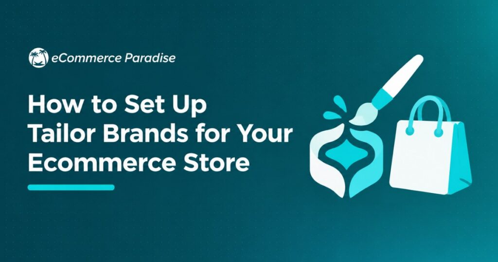 How to Set Up Tailor Brands for Your Ecommerce Store