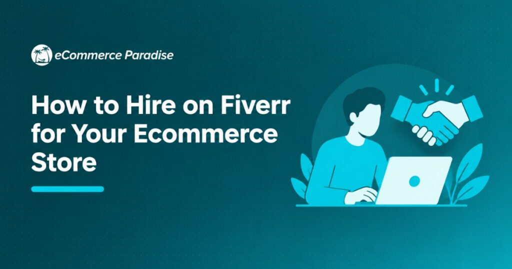 How to Hire on Fiverr for Your Ecommerce Store
