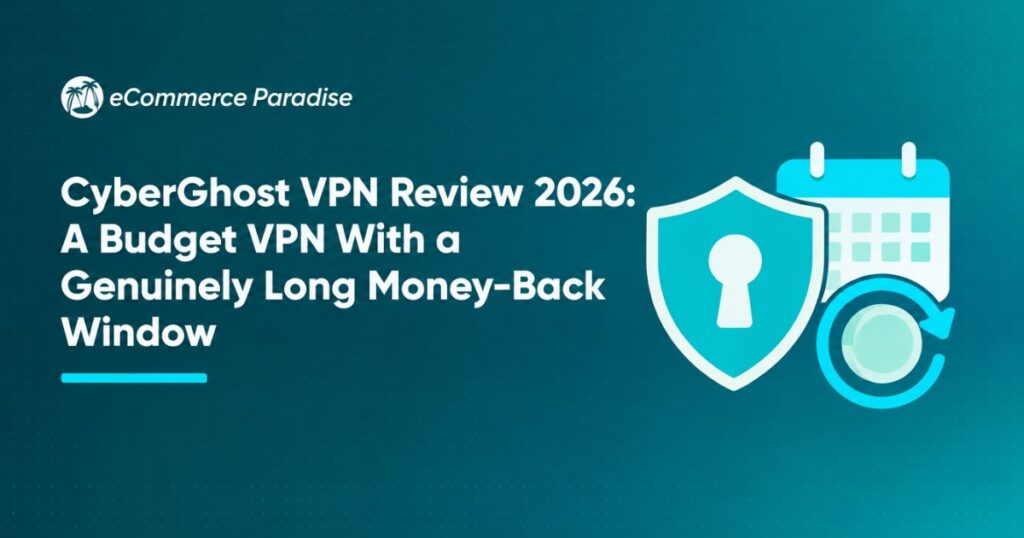 CyberGhost VPN Review 2026: A Budget VPN With a Genuinely Long Money-Back Window