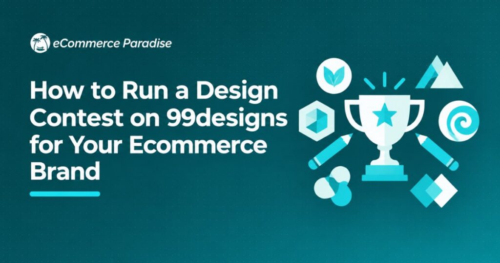 How to Run a Design Contest on 99designs for Your Ecommerce Brand