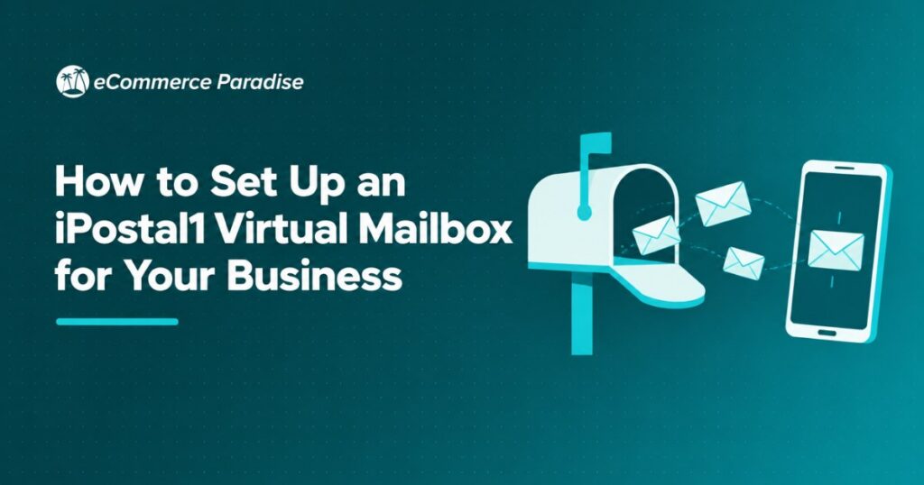 How to Set Up an iPostal1 Virtual Mailbox for Your Business