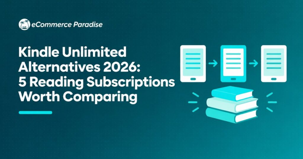 Kindle Unlimited Alternatives 2026: 5 Reading Subscriptions Worth Comparing
