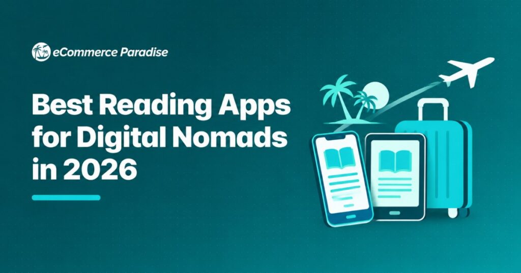 Best Reading Apps for Digital Nomads in 2026