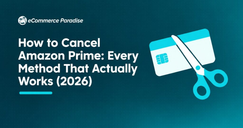 How to Cancel Amazon Prime: Every Method That Actually Works (2026)