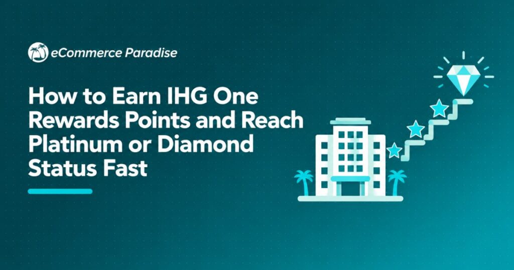 How to Earn IHG One Rewards Points and Reach Platinum or Diamond Status Fast