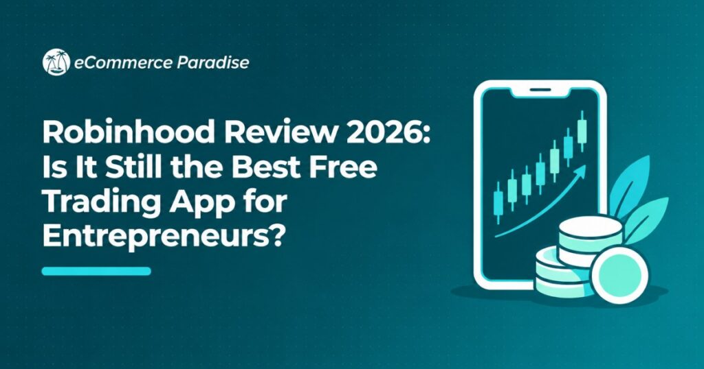 Robinhood Review 2026: Is It Still the Best Free Trading App for Entrepreneurs?