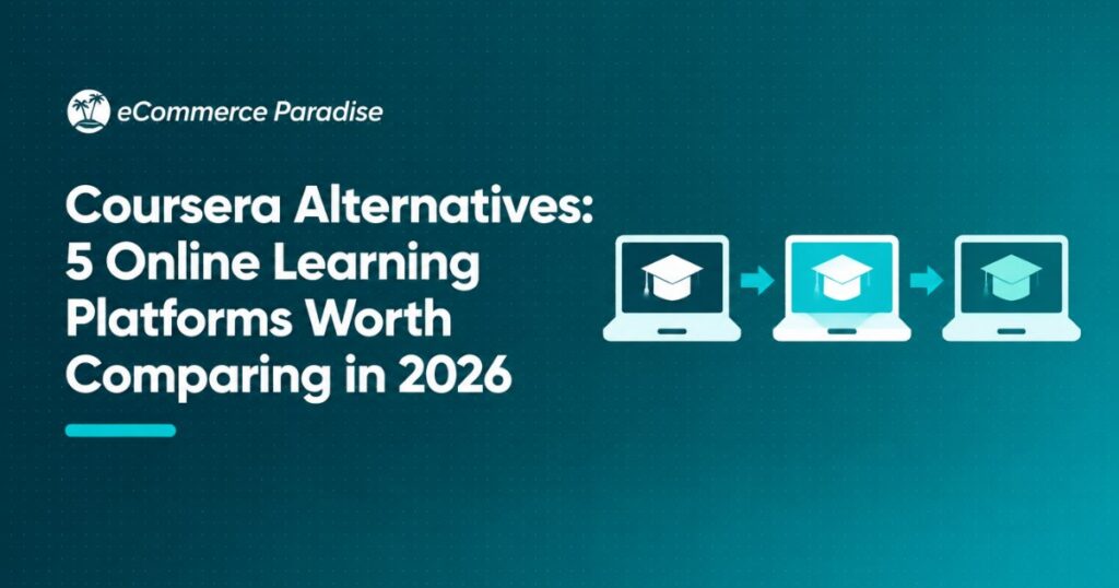 Coursera Alternatives: 5 Online Learning Platforms Worth Comparing in 2026