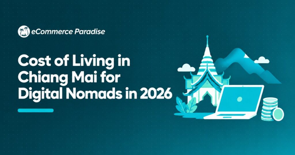 Cost of Living in Chiang Mai for Digital Nomads in 2026
