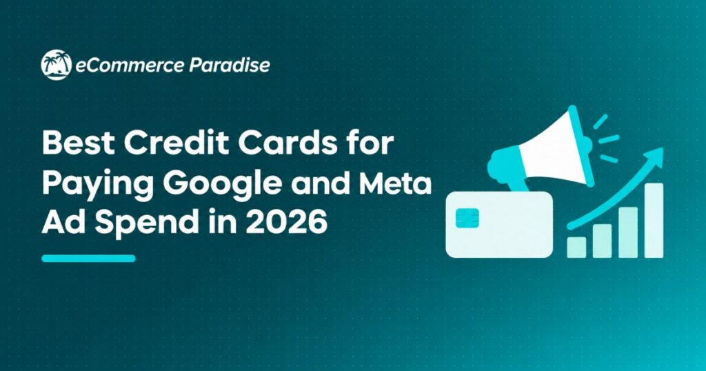 Best Credit Cards for Paying Google and Meta Ad Spend in 2026