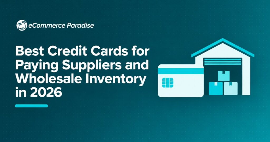 Best Credit Cards for Paying Suppliers and Wholesale Inventory in 2026