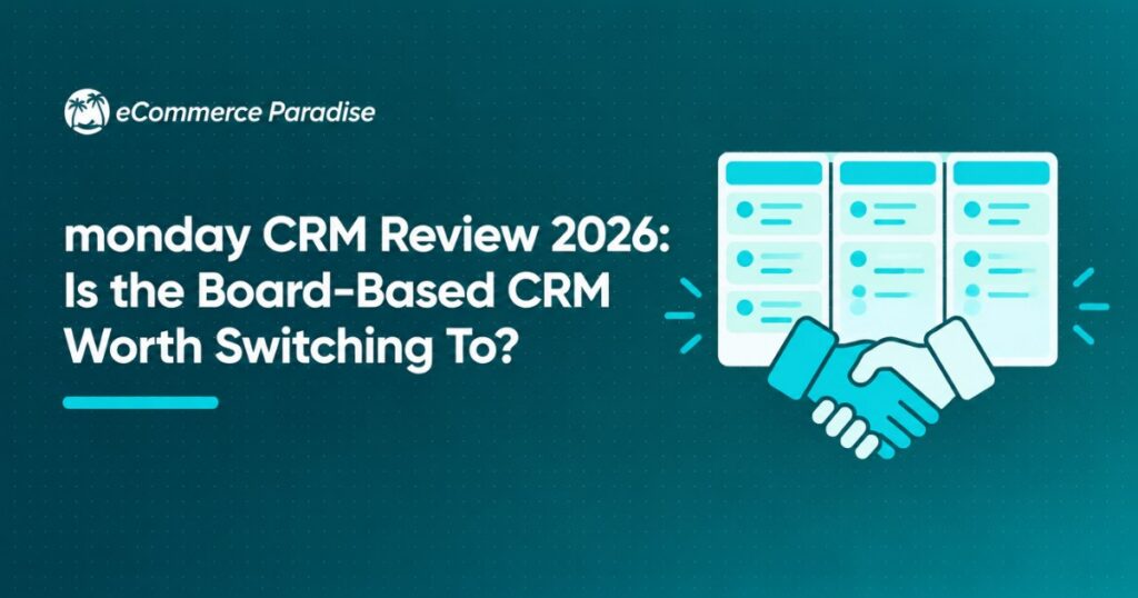 monday CRM Review 2026: Is the Board-Based CRM Worth Switching To?