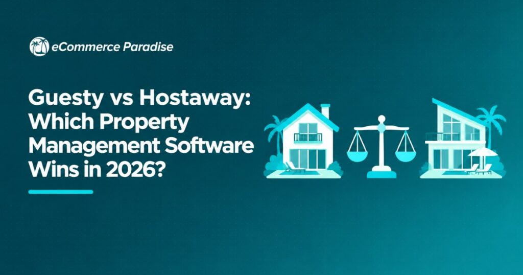 Guesty vs Hostaway: Which Property Management Software Wins in 2026?