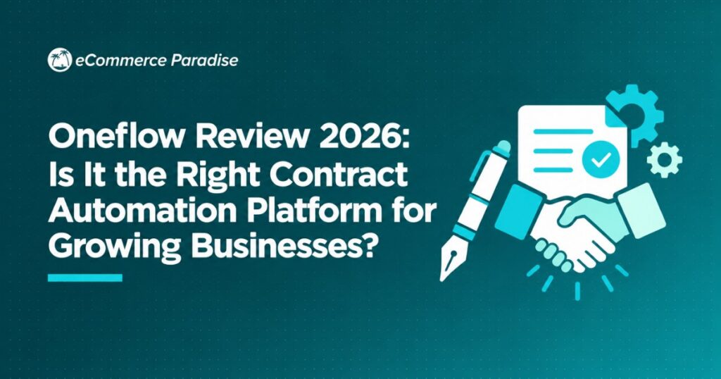 Oneflow Review 2026: Is It the Right Contract Automation Platform for Growing Businesses?