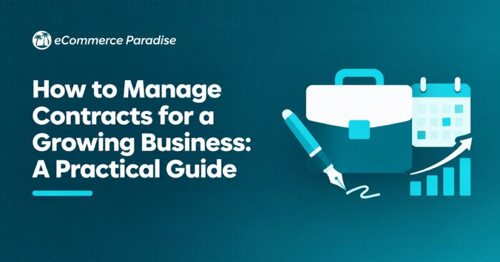 How to Manage Contracts for a Growing Business: A Practical Guide