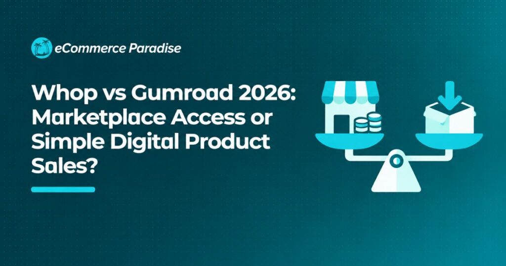 Whop vs Gumroad 2026: Marketplace Access or Simple Digital Product Sales?