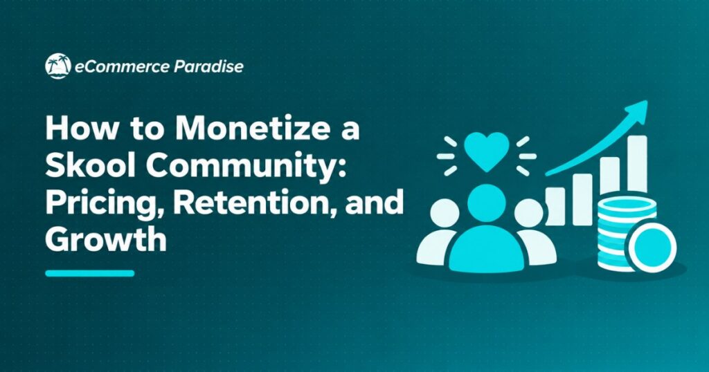How to Monetize a Skool Community: Pricing, Retention, and Growth