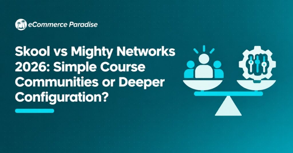 Skool vs Mighty Networks 2026: Simple Course Communities or Deeper Configuration?