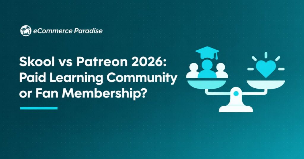 Skool vs Patreon 2026: Paid Learning Community or Fan Membership?