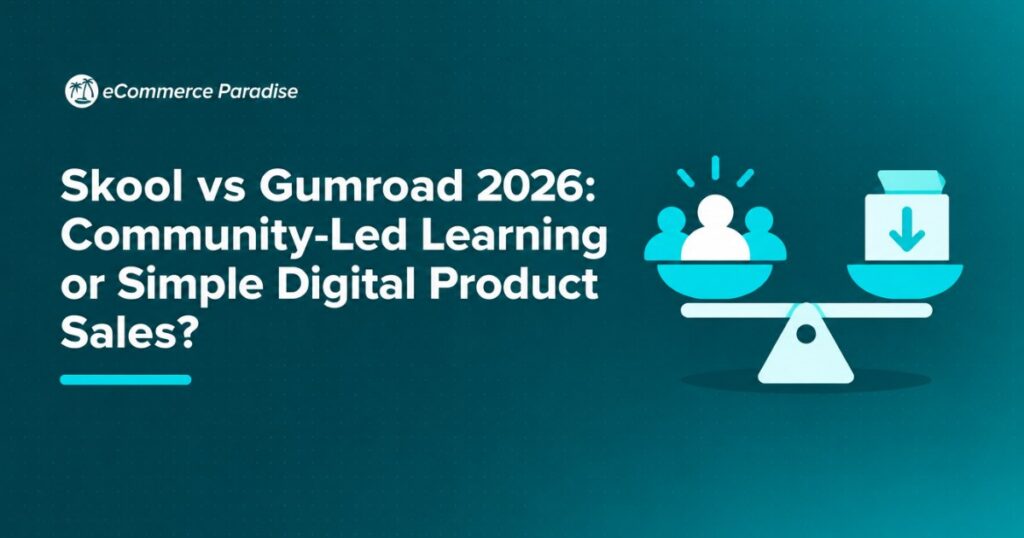 Skool vs Gumroad 2026: Community-Led Learning or Simple Digital Product Sales?