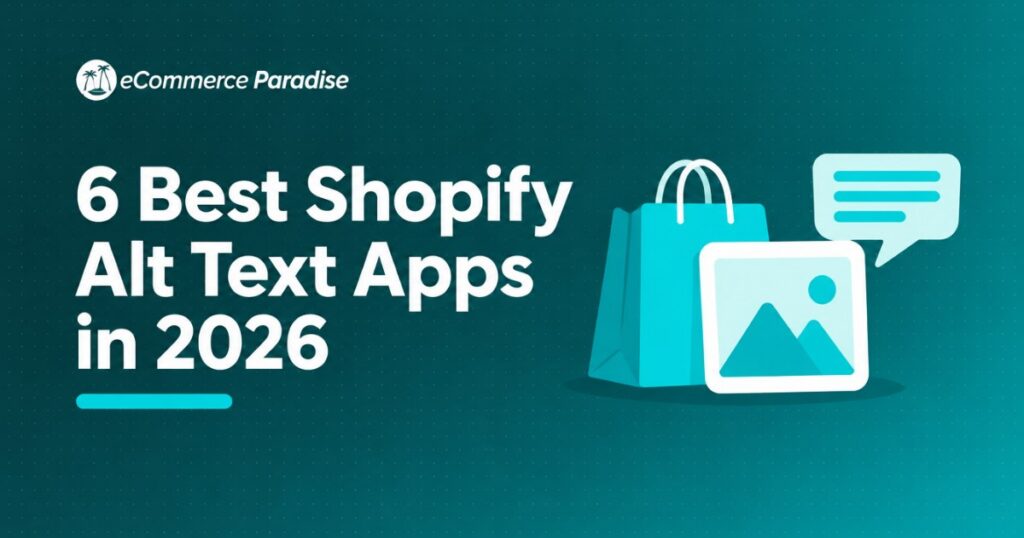 6 Best Shopify Alt Text Apps in 2026