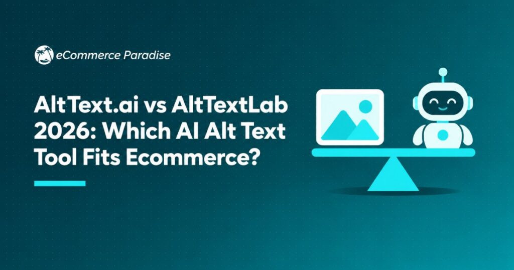 AltText.ai vs AltTextLab 2026: Which AI Alt Text Tool Fits Ecommerce?