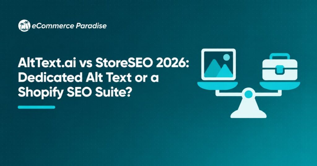 AltText.ai vs StoreSEO 2026: Dedicated Alt Text or a Shopify SEO Suite?