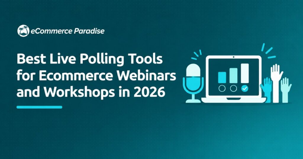 Best Live Polling Tools for Ecommerce Webinars and Workshops in 2026