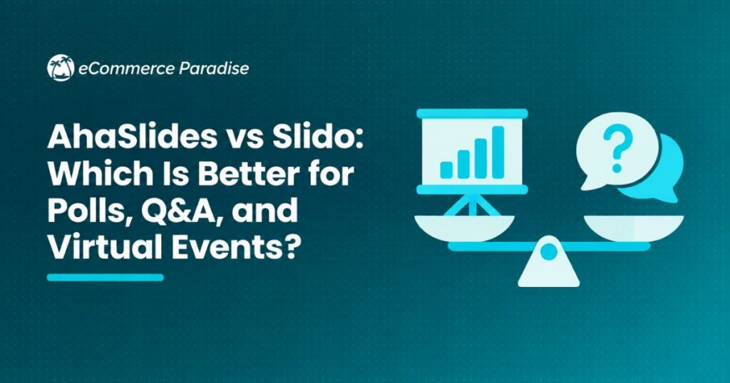 AhaSlides vs Slido: Which Is Better for Polls, Q&A, and Virtual Events?