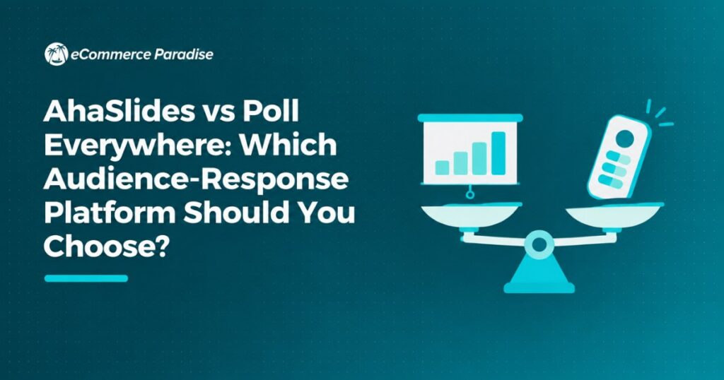 AhaSlides vs Poll Everywhere: Which Audience-Response Platform Should You Choose?