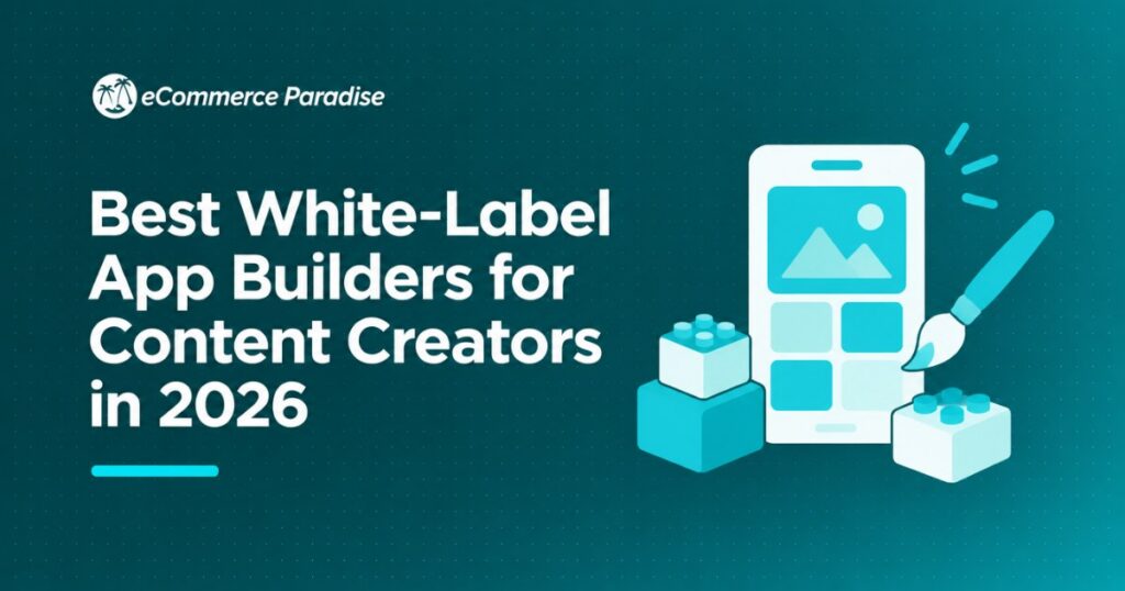 Best White-Label App Builders for Content Creators in 2026