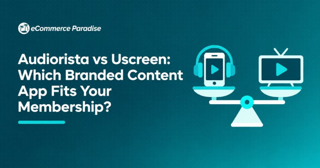 Audiorista vs Uscreen: Which Branded Content App Fits Your Membership?