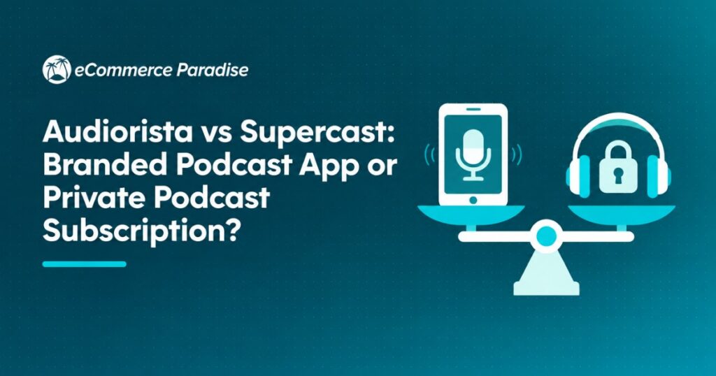 Audiorista vs Supercast: Branded Podcast App or Private Podcast Subscription?