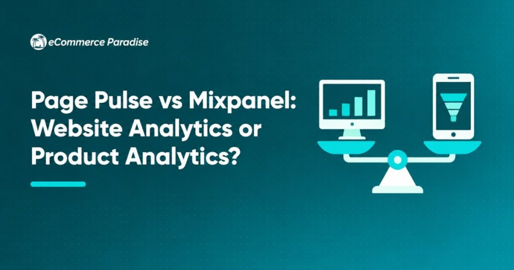 Page Pulse vs Mixpanel: Website Analytics or Product Analytics?
