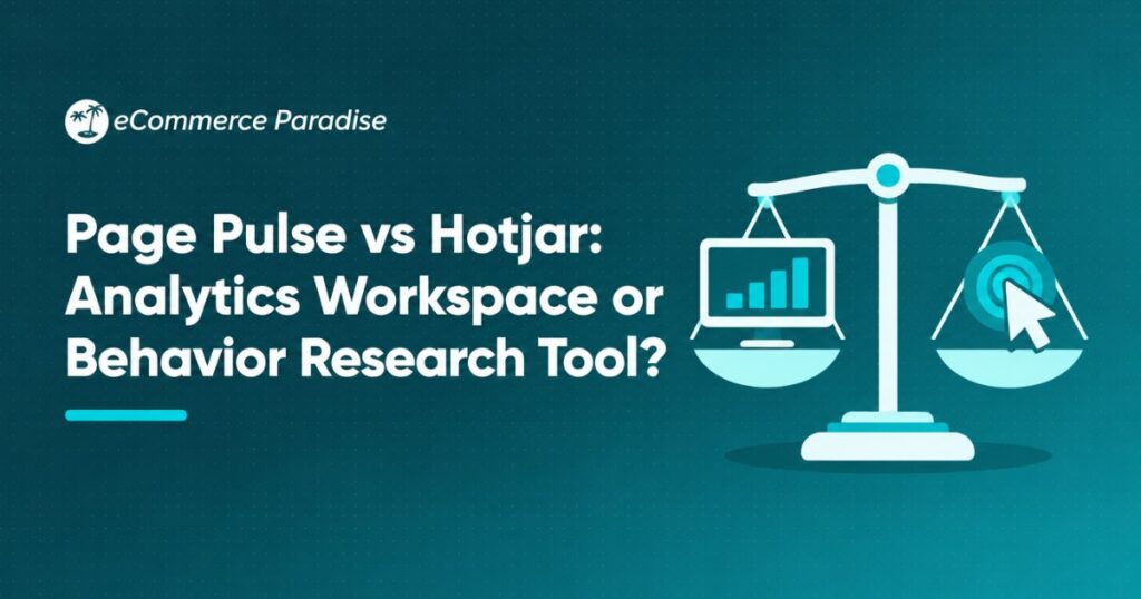Page Pulse vs Hotjar: Analytics Workspace or Behavior Research Tool?
