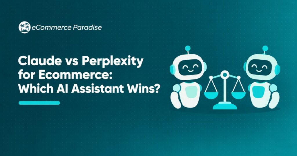 Claude vs Perplexity for Ecommerce: Which AI Assistant Wins?
