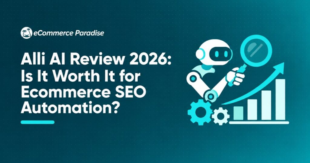 Alli AI Review 2026: Is It Worth It for Ecommerce SEO Automation?