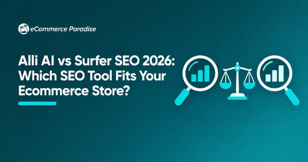 Alli AI vs Surfer SEO 2026: Which SEO Tool Fits Your Ecommerce Store?