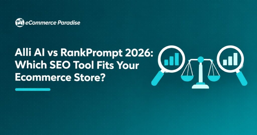 Alli AI vs RankPrompt 2026: Which SEO Tool Fits Your Ecommerce Store?