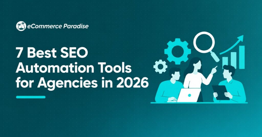 7 Best SEO Automation Tools for Agencies in 2026