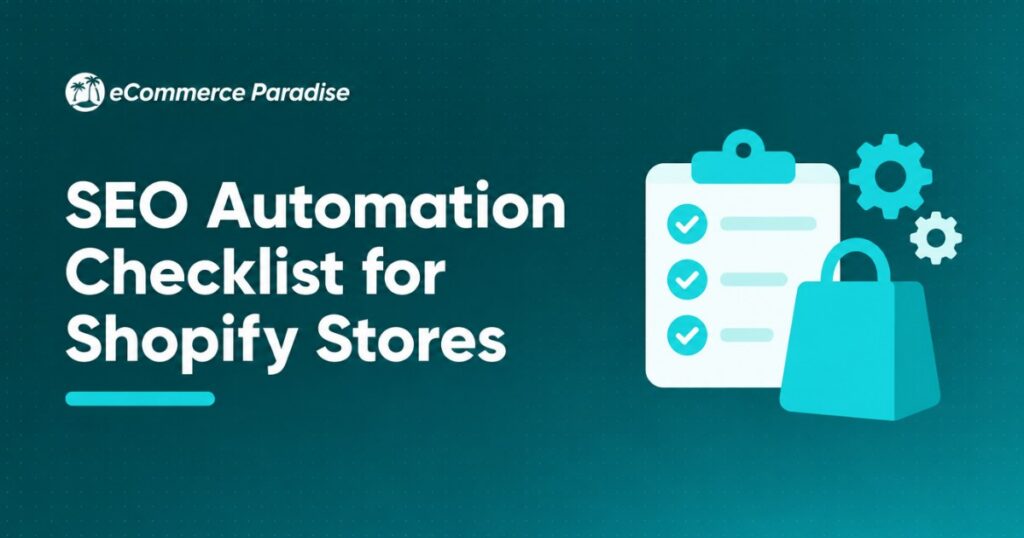 SEO Automation Checklist for Shopify Stores