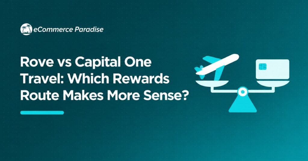 Rove vs Capital One Travel: Which Rewards Route Makes More Sense?