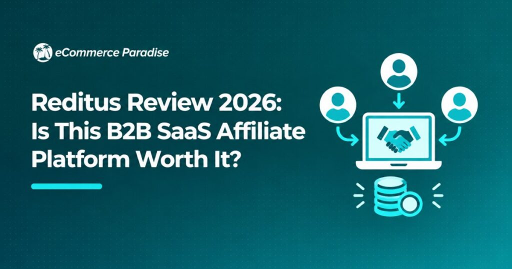 Reditus Review 2026: Is This B2B SaaS Affiliate Platform Worth It?