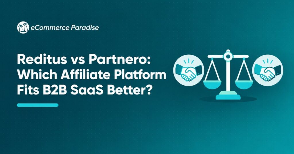 Reditus vs Partnero: Which Affiliate Platform Fits B2B SaaS Better?