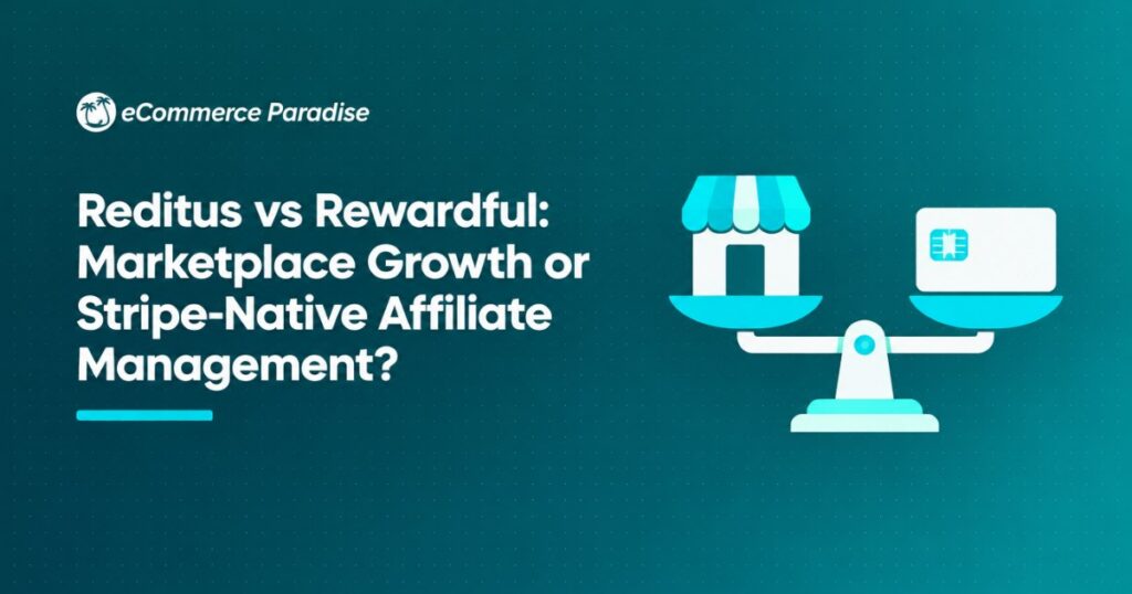 Reditus vs Rewardful: Marketplace Growth or Stripe-Native Affiliate Management?