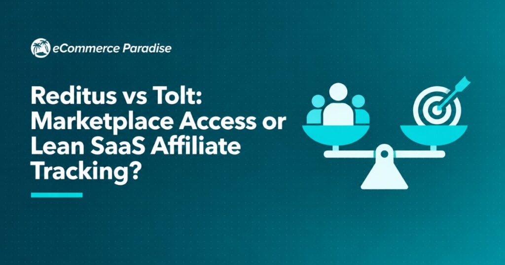 Reditus vs Tolt: Marketplace Access or Lean SaaS Affiliate Tracking?