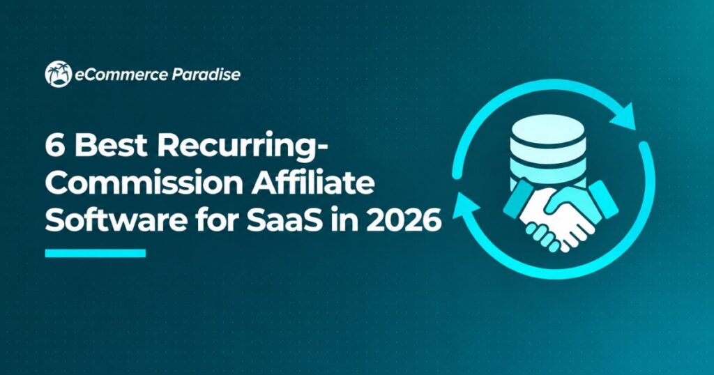 6 Best Recurring-Commission Affiliate Software for SaaS in 2026
