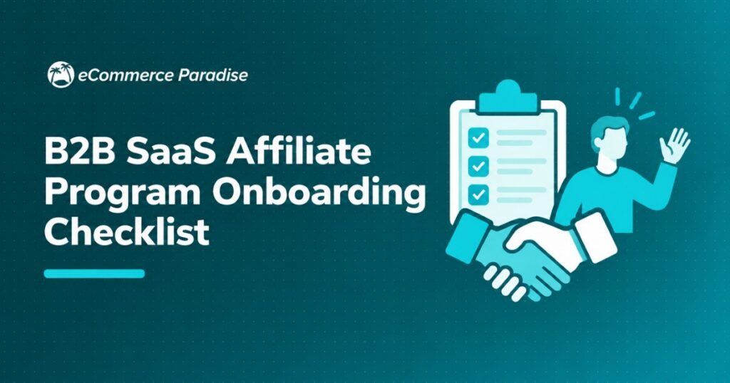 B2B SaaS Affiliate Program Onboarding Checklist